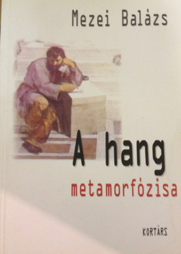 Mezei Balzs - A hang metamorfzisa