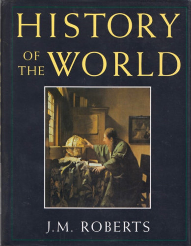 John Morris Roberts - History of the World