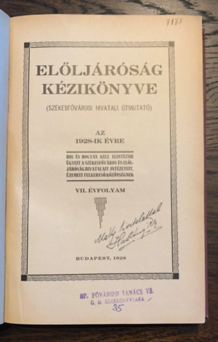 Elljrsg kziknyve (Szkesfvrosi hivatali tmutat) az 1928-ik vre + Szkesfvrosi hivatali tmutat (Elljrsg kziknyve) egybektve