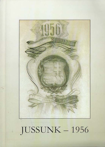 Molnár Zsuzsanna (összeállította) - Jussunk - 1956