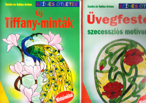 Sandra s Sabine Arriens - 3db. kreatv hobbi fzet: j Tiffany-mintk + vegfests: szecesszis motvumok + Karcsonyi ablakdszek szalvtamotvumokkal (A mintavek mindhrom fzethez megvannak)