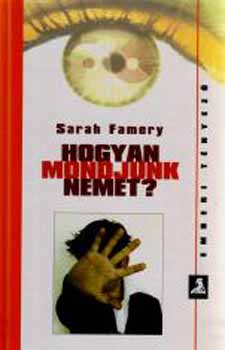 Sarah Famery - Hogyan mondjunk nemet?