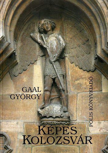 Ga�l Gy�rgy - K�pes Kolozsv�r