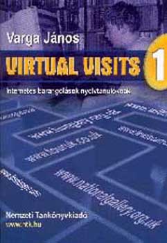 Varga Jnos - Virtual Visits 1. Internetes barangols nyelvtanulknak
