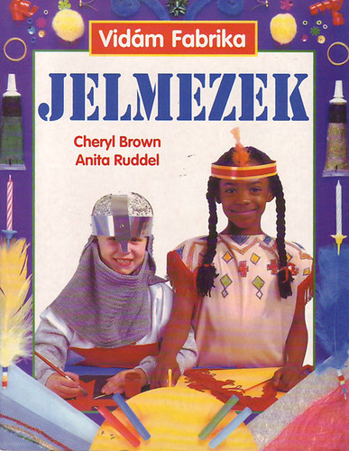 Cheryl- Ruddel, Anita Brown - Jelmezek (Vidm fabrika)