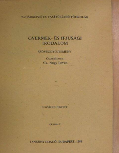 �ssze�ll�totta: Cs. Nagy Istv�n - Gyermek - �s ifj�s�gi irodalom (sz�veggy�jtem�ny)