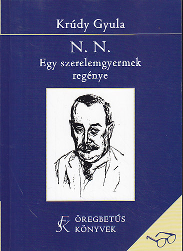 Kr�dy Gyula - N. N. egy szerelemgyermek reg�nye