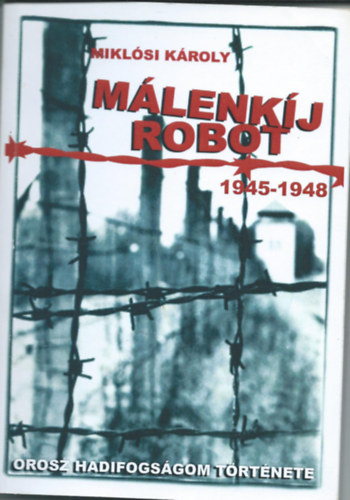 Miklsi Kroly - Mlenkij robot 1945-1948