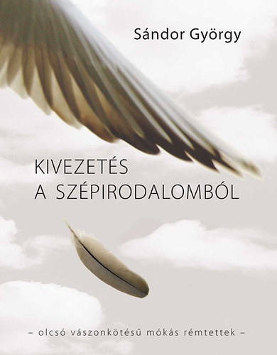 Kivezetés a szépirodalomból - olcsó vászonkötésű mókás rémtettek