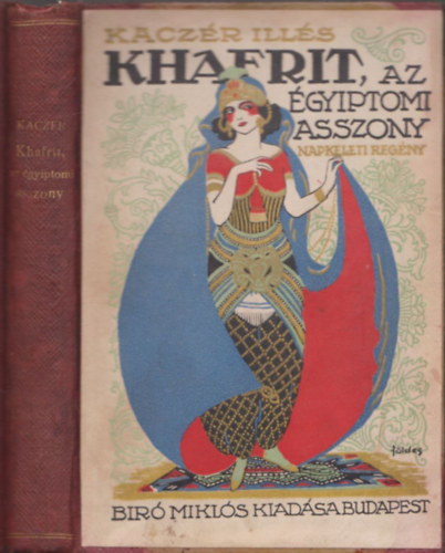 Kaczr Ills - Khafrit, az egyiptomi asszony (napkeleti regny)