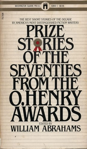 William Abrahams (edited) - Prize stories of the seventies from the O.Henry awards