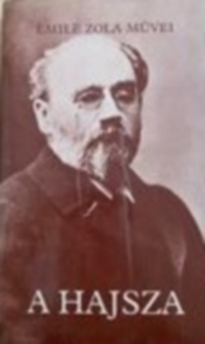 Antal Lszl - mile Zola Mvei: A Hajsza