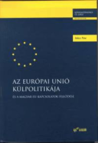 Balzs Pter - Az Eurpai Uni klpolitikja s a magyar-EU kapcsolatok fejldse