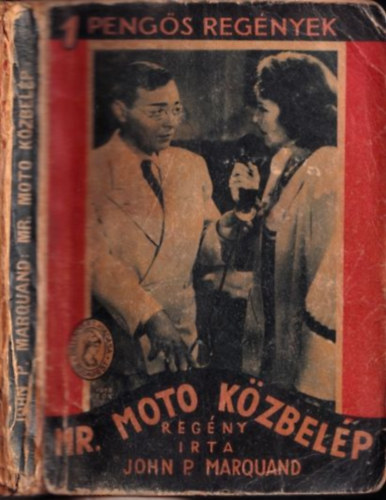 John P. Marquand - Mr. Moto k�zbel�p (1 peng�s reg�nyek)