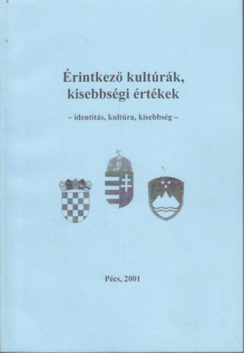 �rintkez� kult�r�k, kisebbs�gi �rt�kek - identit�s, kult�ra, kisebbs�g -