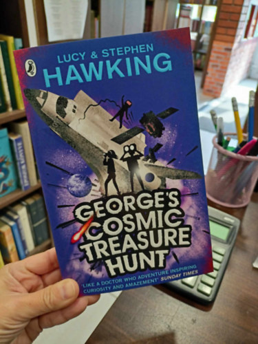 Stephen Hawking Lucy Hawking - George's Cosmic Treasure Hunt (George kozmikus kincsvadászata)