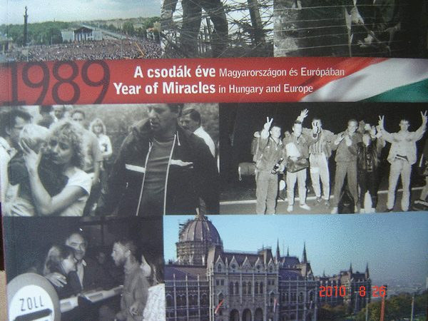 Rainer M. J�nos - 1989 A csod�k �ve Magyarorsz�gon �s Eur�p�ban - Year of Miracles