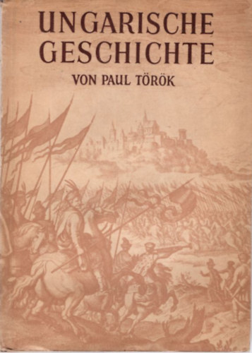 Paul T�r�k - Ungarische Geschichte