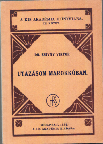 Zsivny Viktor dr. - Utazsom Marokkban