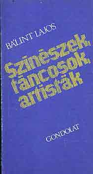 Blint Lajos - Sznszek, tncosok, artistk