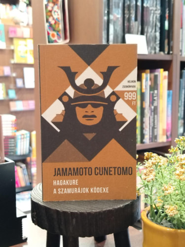 Jamamoto Cunetomo - Hagakure - A szamurájok kódexe - Helikon Zsebkönyvek 33