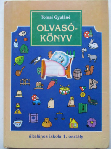 Tolnai Gyuln - Olvasknyv az ltalnos iskola 1. osztlya szmra