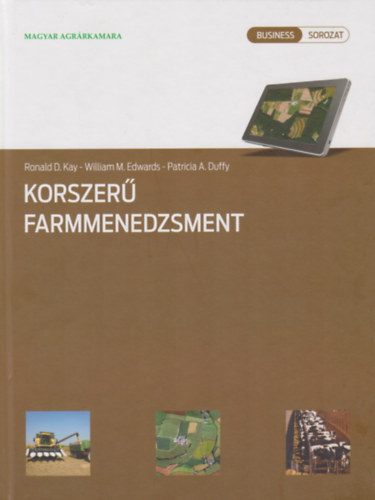 D. Ronald, Edwards, M. William, Duffy, A. Patricia Kay - Korszerű farmmenedzsment