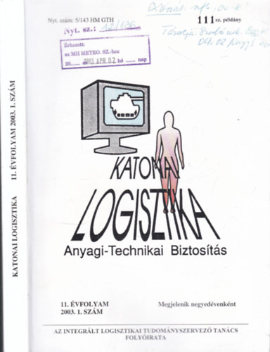 Katonai logisztika (Anyagi-technikai biztos�t�s) 2003/1. (sz�mozott, bels� kiadv�ny)