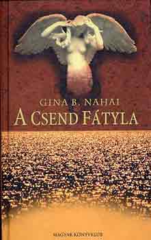 Gina B. Nahai - A csend f�tyla