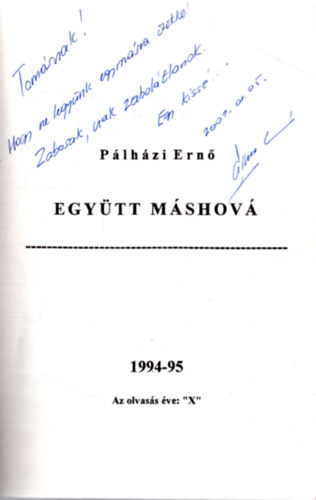 Pálházi Ernő - Együtt máshová (dedikált)