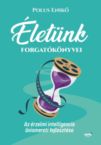 Polus Enikő - Életünk forgatókönyvei