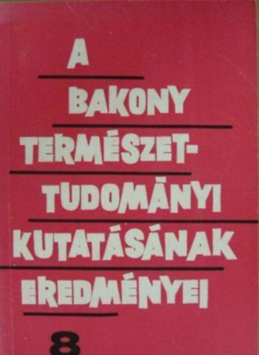 Papp Jzsef - A Bakony termszettudomnyi kutatsnak eredmnyei 8.