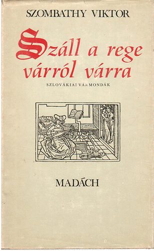 Szombathy Viktor - Sz�ll a rege v�rr�l v�rra