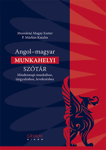 Mozsrn Magay Eszter; P. Mrkus Katalin  (szerk.) - Angol-magyar munkahelyi sztr