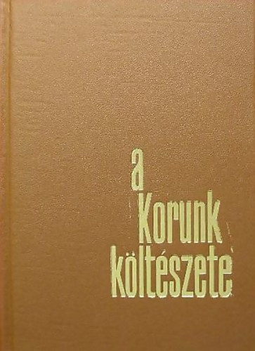 Bonyhdi-Mliusz-Szsz  (szer.) - A Korunk kltszete