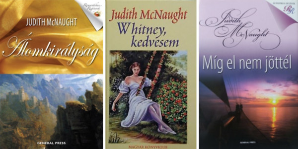 Judith McNaught - Westmoreland sorozat 1-3. (lomkirlysg; Whitney, kedvesem; Mg el nem jttl)