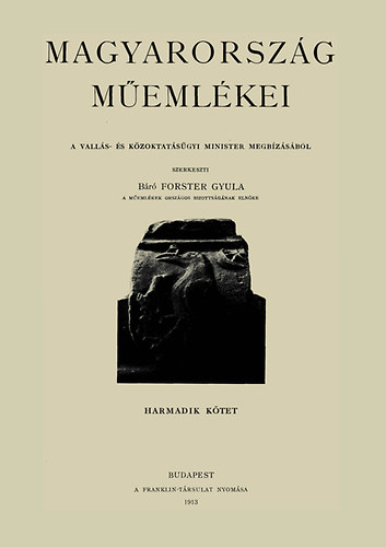 Forster Gyula  (szerk.) - Magyarorszg memlkei III.