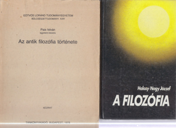 Pais István Halasy-Nagy József - 2 db. filozófia (A filozófia + Az antik filozófia története (kézirat))