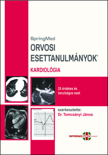 Orvosi Esettanulmányok - Kardiológia