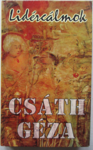Csáth Géza - Lidércálmok