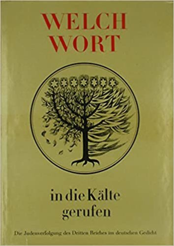 Heinz Seydel  (Hrsg.) - Welch Wort in die Klte gerufen. Die Judenverfolgung des Dritten Reiches im deutschen Gedicht