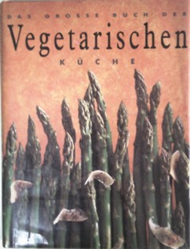 Susan Tomnay - Das Grosse Buch der Vegetarischen Kche