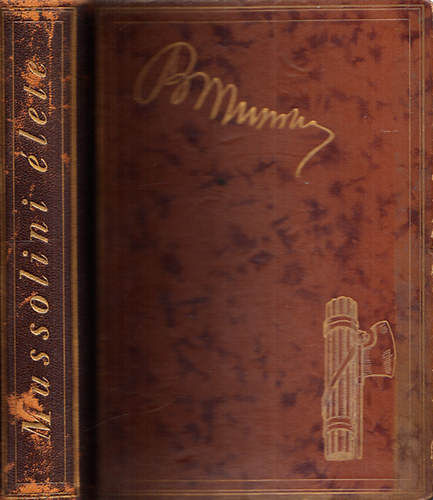 M. G. Sarfatti; B. Mussolini - Mussolini �lete