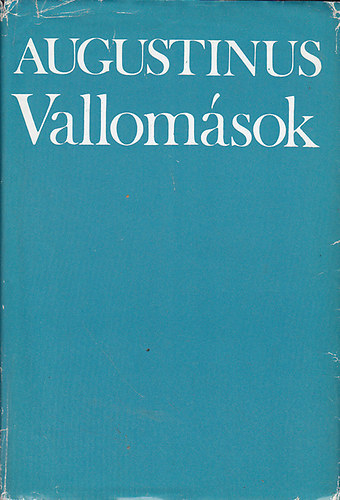 Aurelius Augustinus - Vallomsok