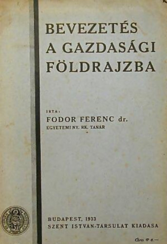 Dr. Fodor Ferenc - Bevezetés a gazdasági földrajzba