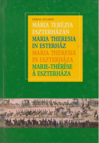 Mária Terézia Eszterházán (német-angol-francia is)