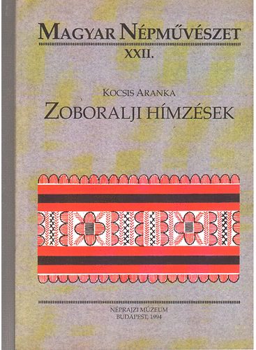 Kocsis Aranka - Zoboralji hmzsek (magyar npmvszet XXII.)