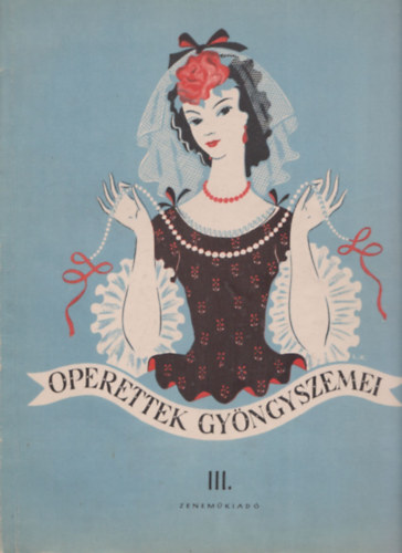 Operettek gy�ngyszemei III - �nekhangra, zongorak�s�rettel