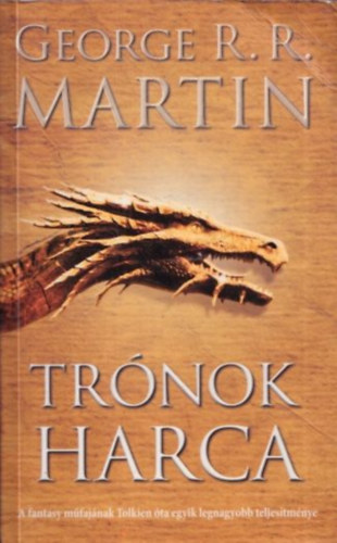 George R. R. Martin - Trónok harca - A tűz és jég dala ciklus I.
