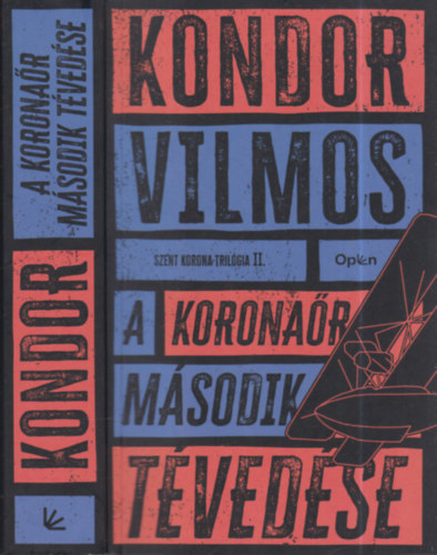 Kondor Vilmos - A korona�r m�sodik t�ved�se